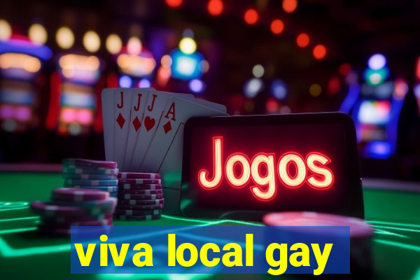 viva local gay